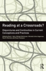Image for Reading at a crossroads?: disjunctures and continuities in current conceptions and practices