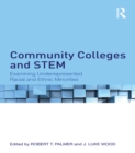 Image for Community colleges and STEM: examining underrepresented racial and ethnic minorities