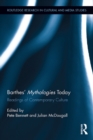 Image for Barthes&#39; Mythologies today: readings of contemporary culture