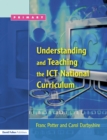 Image for Understanding and teaching the ICT National Curriculum