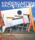 Image for Kindergarten architecture: space for the imagination