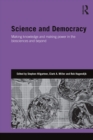 Image for Science and democracy: making knowledge and making power in the biosciences and beyond