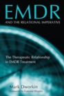 Image for EMDR and the Relational Imperative: The Therapeutic Relationship in EMDR Treatment