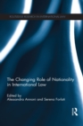 Image for The changing role of nationality in international law