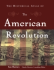 Image for The historical atlas of the American Revolution