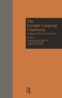 Image for The Foreign Language Classroom: Bridging Theory and Practice : vol. 43