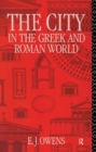 Image for The city in the Greek and Roman world