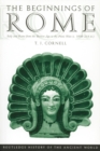 Image for The Beginnings of Rome: Italy and Rome from the Bronze Age to the Punic Wars (C.1000 - 264 B.C.)