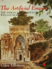 Image for The artificial empire: the Indian landscapes of William Hodges