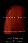 Image for The angry Earth: disaster in anthropological perspective
