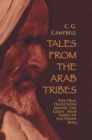 Image for Tales from the Arab tribes: the oral traditions among the great Arab tribes of Southern Iraq