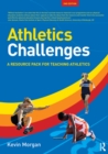 Image for Athletics challenges: a resource pack for teaching athletics