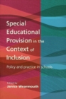 Image for Special educational provision in the context of inclusion: policy and practice in schools