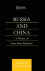 Image for Russia and China: a theory of inter-state relations