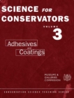 Image for The Science For Conservators Series: Volume 3: Adhesives and Coatings