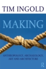 Image for Making: anthropology, archaeology, art and architecture