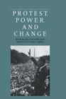 Image for Protest, Power, and Change: An Encyclopedia of Nonviolent Action from ACT-UP to Women&#39;s Suffrage : v. 1625