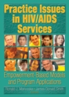 Image for Practice issues in HIV/AIDS services: empowerment-based models and program applications
