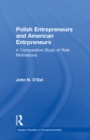 Image for Polish Entrepreneurs and American Entrepreneurs: A Comparative Study of Role Motivations