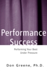 Image for Performance success: performing your best under pressure
