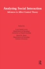 Image for Analyzing social interact: advances in affect control theory