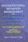 Image for Organizational Behavior Management and Developmental Disabilities Services: Accomplishments and Future Directions