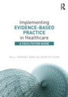 Image for Implementing evidence-based practice in healthcare: a facilitation guide