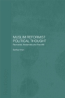 Image for Muslim reformist political thought: revivalists, modernists and free will