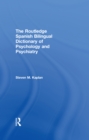 Image for The Routledge Spanish Bilingual Dictionary of Psychology and Psychiatry