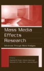 Image for Mass media effects research: advances through meta-analysis