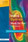 Image for Making dyslexia work for you: a self-help guide