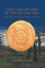 Image for The land of Enki in the Islamic era: pearls, palms, and religious identity in Bahrain