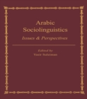 Image for Arabic sociolinguistics: issues &amp; perspectives