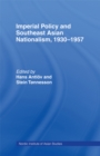 Image for Imperial policy and Southeast Asian nationalism, 1930-1957