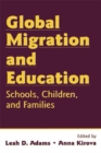 Image for Global Migration and Education: School, Children, and Families