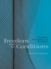 Image for Freedom and its conditions: discipline, autonomy and resistance