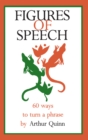 Image for Figures of Speech: 60 Ways To Turn A Phrase