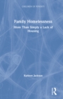 Image for Family homelessness: more than simply a lack of housing