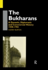 Image for The Bukharans: a dynastic, diplomatic and commercial history, 1550-1702