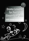 Image for Drama lessons for five to eleven-year-olds