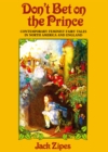 Image for Don&#39;t bet on the prince: contemporary feminist fairy tales in North America and England