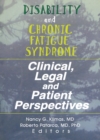 Image for Disability and chronic fatigue syndrome: clinical, legal, and patient perspectives