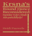 Image for Krsna&#39;s round dance reconsidered: Hariram Vyas&#39;s Hindi Ras-pancadhyayi.