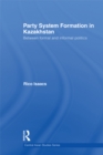 Image for Party System Formation in Kazakhstan: Between Formal and Informal Politics : 26