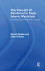 Image for The concept of sainthood in early islamic mysticism: two works