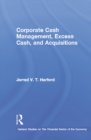 Image for Corporate Cash Management, Excess Cash, and Acquisitions