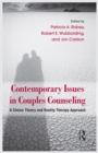 Image for Contemporary Issues in Couples Counseling: A Choice Theory and Reality Therapy Approach