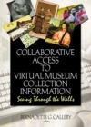 Image for Collaborative access to virtual museum collection information: seeing through the walls