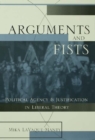 Image for Arguments and fists: political legacy and justification