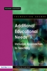 Image for Additional educational needs: inclusive approaches to teaching